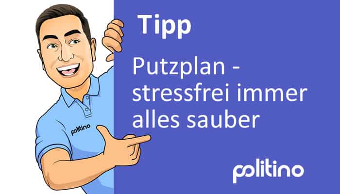 You are currently viewing Putzplan – wenig Aufwand immer sauber